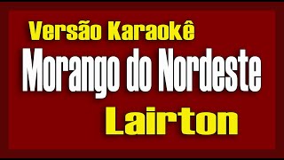 Lairton e seus Teclados  Morango do Nordeste Karaokê [upl. by Novikoff]