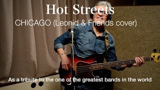 Hot Streets  Chicago Leonid amp Friends cover [upl. by Hanzelin]