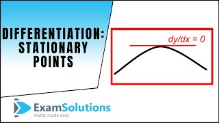 Differentiation  Stationary Points  What are they  ExamSolutions [upl. by Zorina]