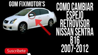 Cambio De Espejo Retrovisor Lado Conductor Nissan Sentra 20072012 [upl. by Jet]