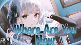 Nightcore  Where Are You Now Lost Frequencies amp Calum Scott Lyrics [upl. by Iretak937]