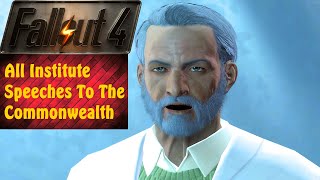 FALLOUT 4 All Institute Speeches To The Commonwealth Aggressive Hope Caring Neutral [upl. by Ahsatel97]