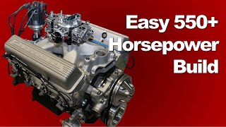 Easy 550Plus Horsepower Chevy Build Naturally Aspirated [upl. by Attaymik]