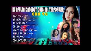 KUMPULAN DANGDUT ORIGINAL ERA 90 [upl. by Hortensa]