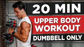 20 MIN UPPER BODY WORKOUT DUMBBELLS ONLY [upl. by Schwinn992]