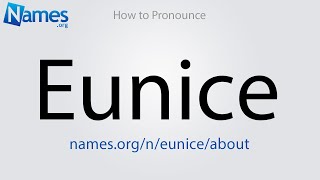 How to Pronounce Eunice [upl. by Ennovyahs]