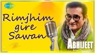 Abhijeet Bhattacharya  Rimjhim Gire Sawan  Kishore Kumar  Lata Mangeshkar [upl. by Enirehs]