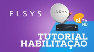 Tutorial Habilitação OiTV HD  Elsys [upl. by Gutow]