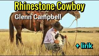 Rhinestone Cowboy  Glen Campbell lyrics [upl. by Herahab]