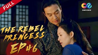 The Rebel Princess EP46  上阳赋（Zhang Zi Yi、Zhou Yi Wei） ENG SUB [upl. by Keelia264]