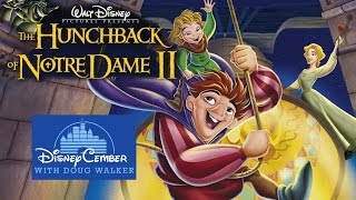 The Hunchback of Notre Dame II  Disneycember [upl. by Brighton]