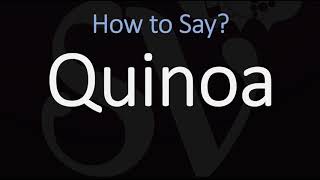 How to Pronounce Quinoa CORRECTLY [upl. by Gniy]