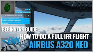 Microsoft Flight Simulator 2020 How to do a Full IFR Flight [upl. by Giliana]