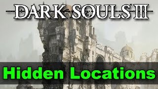 Hidden Locations Guide  Dark Souls 3 [upl. by Wende]