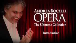 Andrea Bocelli  Opera The Ultimate Collection Introduction Part 1 [upl. by Mullen]