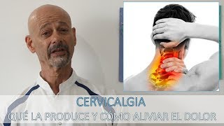 Cervicalgia  Qué la produce y cómo aliviar el dolor [upl. by Yrruc246]