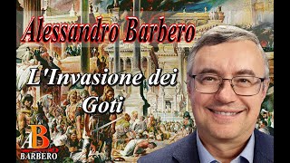 Alessandro Barbero  L Invasione dei Goti [upl. by Ervin]