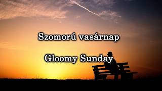 Gloomy Sunday Szomorú Vasárnap  Seress Rezső [upl. by Territus]