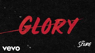 The Score  Glory Official Audio [upl. by Giacinta]