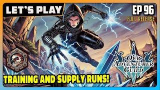 Our Adventurer Guild  EP96  Training and Supply Runs  Lets Play [upl. by Arrec697]