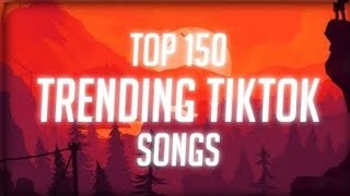 Top 150 Trending Tiktok Songs With Lyrics Tiktok [upl. by Penrose]