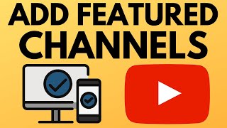 How To Add a Featured Channel to Your YouTube Channel  PC amp Phone  2024 [upl. by Anesusa]