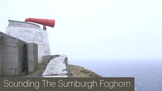 Sounding the Sumburgh Foghorn [upl. by Onitsoga75]