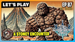 Our Adventurer Guild  EP87  A Stoney Encounter  Lets Play [upl. by Acimot]