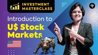 Introduction to US Stock Markets  Investment Masterclass [upl. by Eidnalem]