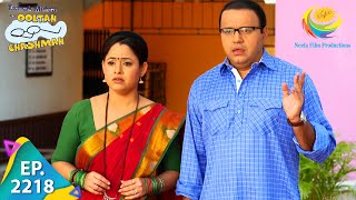 Taarak Mehta Ka Ooltah Chashmah  Episode 2218  Full Episode [upl. by Einallem]