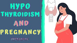 HYPOTHYROIDISM DURING PREGNANCY AND HOW TO MANAGE IT [upl. by Greg809]