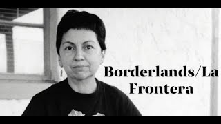 Gloria Anzaldúas quotBorderlandsLa Frontera The New Mestizaquot [upl. by Votaw]