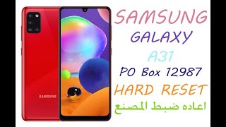 Samsung A31 PO Box 12987 Hard reset اعاده ضبط المصنع [upl. by Atsylac71]