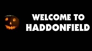 Welcome to Haddonfield [upl. by Knuth539]