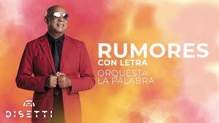 Orquesta La Palabra  Rumores Con Letra [upl. by Feetal]