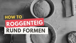 Roggenbrot formen  Roggenteig formen Shaping rye bread [upl. by Mychael548]