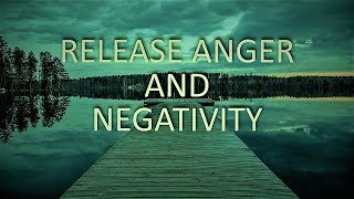 Guided meditation Release Anger amp letting go hypnosis for negativity [upl. by Ativ]