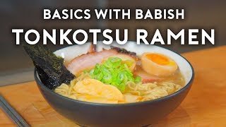 Tonkotsu Ramen  Basics with Babish [upl. by Camden]