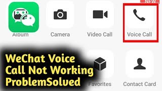 WeChat Audio Call Not Working Problem Solved [upl. by Tiebout]