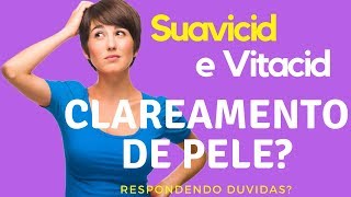 Como usar Suavicid ou vitacid plus no clareamento de pele [upl. by Lynnworth]