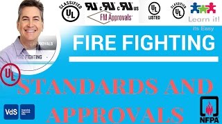 01 Standards and Approval in Fire Fighting NFPAULNBCFMLPCBLPS AND VdS [upl. by Hake7]