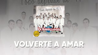 La Arrolladora Banda El Limón De René Camacho  Volverte A Amar Lyric Video [upl. by Mallorie735]