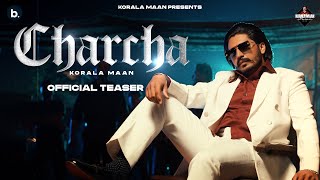 Charcha  Official Teaser  Korala Maan  Starboy X punjabisong [upl. by Akeemahs]