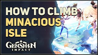 How to climb Minacious Isle Genshin Impact [upl. by Kosaka390]