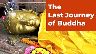 The Last Journey of Buddha  quotHow did Buddha Die quot । quotWhat was the last message of Buddha  quot [upl. by Edmonda]