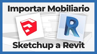 Curso de Revit  Cómo importar Mobiliario de SketchUp a Revit Paso a Paso ◀︎ Mejor Tutorial ✅ [upl. by Seltzer]