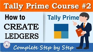 Tally Prime How to Create Ledgers  Chapter 2  Learn Tally [upl. by Aiyram]