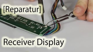 Reparatur Receiver Display [upl. by Nrobyalc]