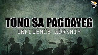 TONO SA PAGDAYEG  INFLUENCE WORSHIP Official Lyric Video [upl. by Anatole35]