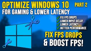 Optimize Windows 10 for GAMING amp LOWER LATENCY  Fix FPS Drops amp Reduce Input Delay Fortnite [upl. by Zillah]